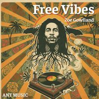 Zoe Gowlland - Free Vibes