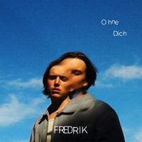 FREDRIK - Ohne Dich