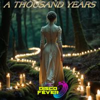 Disco Fever - A Thousand Years