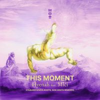 Hyenah - This Moment (Remixes)