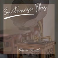 Clara Smith - San Francisco Blues
