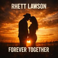 Rhett Lawson - Forever Together