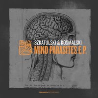 Szkatulski, Kosmalski - Mind Parasites EP