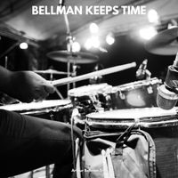 Arthur Bellman Trio - Bellman Keeps Time