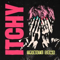 ITCHY - Tribute Song