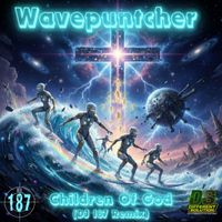 Wavepuntcher - Children of God (Dj187 Remix)