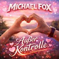 Michael Fox - Außer Kontrolle