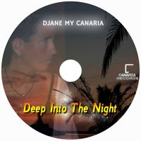Djane My Canaria - Deep into the Night