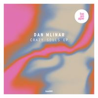 Dan Mlinar - Crazy Souls EP