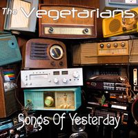 The Vegetarians - Songs Of Yesterday