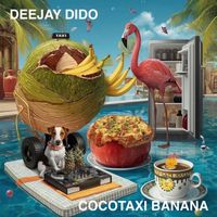 Deejay Dido - CocoTaxi Banana