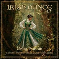 Craig Duncan - Irish Dance, Vol. 2
