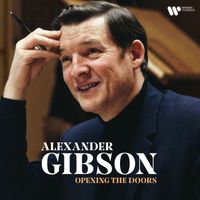Sir Alexander Gibson - Opening the Doors