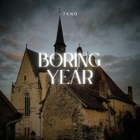 TKNO - Boring Year