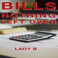 Lady B - Bills Nothing Left Over