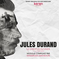 Maximilien Mathevon - Jules Durand le Dreyfus ouvrier (Bande Originale du Documentaire)