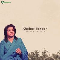 Shahida Parveen - Kheber Teheer