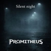 PROMETHEUS - Silent night