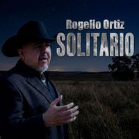 Rogelio Ortiz - Solitario