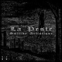 La Peste - Suicide Artistique