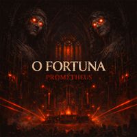 PROMETHEUS - O fortuna
