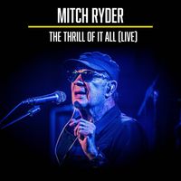 Mitch Ryder - The Thrill of It All