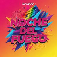 Dj Ludo - Noche del Fuego