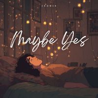 Ikonik - Maybe Yes