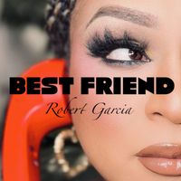 Robert Garcia - Best Friend