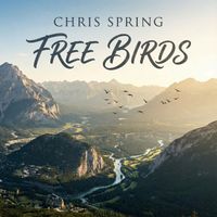 Chris Spring - Free Birds