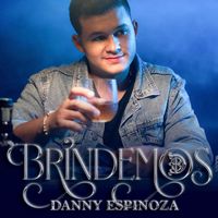 Danny Espinoza - BRINDEMOS