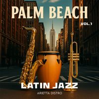 Palm Beach - Latin Jazz - Palm Beach, Vol.1