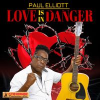 Paul Elliott - Love is in Danger