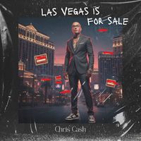 Chris Cash - Las Vegas Is for Sale