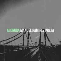 Manuel Ramirez Preza - Alondra