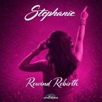 DJ Stephanie - Rewind Rebirth