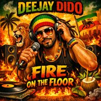 Deejay Dido - Fire on the Floor
