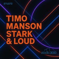 Timo Manson - Stark & Loud