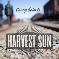 Harvest Sun - Cover Up The Tracks