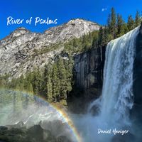 Daniel Haniger - River of Psalms