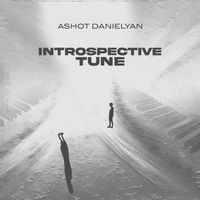Ashot Danielyan - Introspective Tune