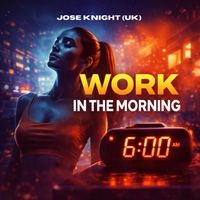 Jose Knight (UK) - Work in the Morning