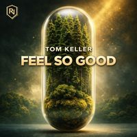 Tom Keller - Feel So Good