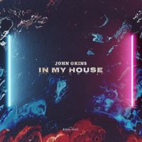 John Okins - In My House