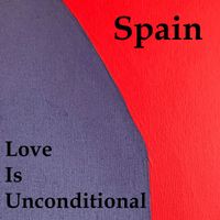 Spain - Love Is Unconditional