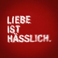 Rasa - Liebe ist hässlich.