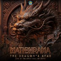 Matibhrama - The Dragon's Star (Live at the Great Wall of China)