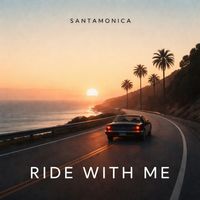 Santamonica - Ride With Me