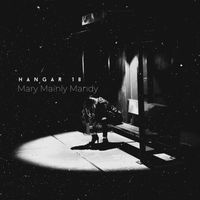 HANGAR 18 - Mary Mainly Mandy