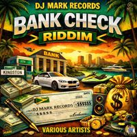 Dj Mark Ngt, DJ Mark Records - Bank Check Riddim